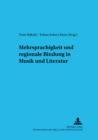 Mehrsprachigkeit Und Regionale Bindung in Musik Und Literatur - Book