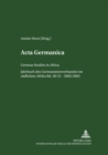 ACTA Germanica : German Studies in Africa- Jahrbuch Des Germanistenverbandes Im Suedlichen Afrika- Band 30/31 / 2002/2003 - Book