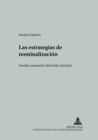 Las Estrategias de Nominalizacion : Estudio Contrastivo del Estilo Nominal - Book