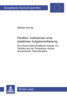 Parafisci: Institutionen Einer Staatlichen Aufgabenentlastung : Eine Finanzwissenschaftliche Analyse Von Parafisci Aus Der Perspektive Neuerer Oekonomischer Theorieansaetze - Book