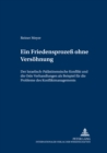 Ein Friedensprozess Ohne Versoehnung : Der Israelisch-Palaestinensische Konflikt Und Die Oslo-Verhandlungen ALS Beispiel Fuer Die Probleme Des Konfliktmanagements - Book