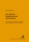 Die Collectio Sangermanensis XXI Titulorum : Eine Systematische Kanonessammlung Der Fruehen Karolingerzeit- Studien Und Edition - Book