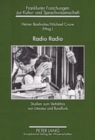 Radio Radio : Studien Zum Verhaeltnis Von Literatur Und Rundfunk - Book