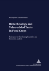 Biotechnology and Value-added Traits in Food Crops : Relevance for Developing Countries and Economic Analysis - Book