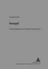 Senegal : Entwicklungsland Im Globalisierungswettlauf - Book