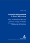 Gymnasiale Bildungspolitik in Baden-Wuerttemberg : Theorie Und Wirklichkeit (1963-2003) - Book