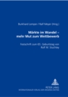 Maerkte Im Wandel - Mehr Mut Zu Wettbewerb : Festschrift Zum 65. Geburtstag Von Rolf W. Stuchtey - Book