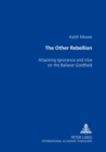 The Other Rebellion : Attacking Ignorance and Vice on the Ballarat Goldfield - Book