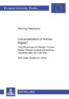 Universalization of Human Rights? : The Effectiveness of Western Human Rights Policies Towards Developing Countries After the Cold War with Case Studies on China - Book