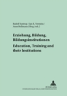 Erziehung, Bildung, Bildungsinstitutionen - Education, Training and Their Institutions - Book
