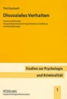 Dissoziales Verhalten : Ursachen Und Praevention. Eine Psychologische Neubewertung Im Kontext Von Stresstheorie Und Umweltpsychologie - Book