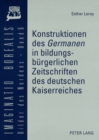 Konstruktionen Des «Germanen» in Bildungsbuergerlichen Zeitschriften Des Deutschen Kaiserreiches - Book