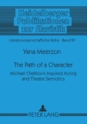 The Path of a Character : Michael Chekhov's Inspired Acting and Theatre Semiotics - Book