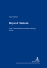 Beyond Finitude : God's Transcendence and the Meaning of Life - Book
