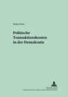 Politische Transaktionskosten in Der Demokratie - Book