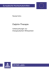 Delphin-Therapie : Untersuchungen Zur Therapeutischen Wirksamkeit - Book
