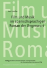 Film und Musik im spanischsprachigen Roman der Gegenwart : Untersuchungen zur Intermedialitaet als produktionsaesthetisches Verfahren - Book
