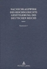 Nachschlagewerk Des Reichsgerichts - Gesetzgebung Des Deutschen Reichs : Kaiserzeit I - Haftpflicht-, Boersen-, Versicherungs- Und Kriegsnotrecht - Book