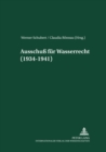 Ausschuss Fuer Wasserrecht (1934-1941) : Herausgegeben Und Mit Einer Einleitung Versehen Von Werner Schubert Und Claudia Roennau - Book