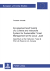 Development and Testing of a Criteria and Indicators System for Sustainable Forest Management at the Local Level : Case Study at the Haliburton Forest & Wild Life Reserve Ltd., Canada v. 29 - Book