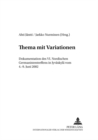 Thema mit Variationen : Dokumentation des VI. Nordischen Germanistentreffens in Jyvaeskylae vom 4.-9. Juni 2002 - Book