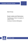 Social Justice and Democracy : The Relevance of Rawl's Conception of Justice in Africa 682 - Book