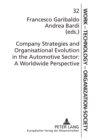 Company Strategies and Organisational Evolution in the Automotive Sector : A Worldwide Perspective - Book