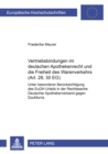 Vertriebsbindungen im deutschen Apothekenrecht und die Freiheit des Warenverkehrs (Art. 28, 30 EG) : Unter besonderer Beruecksichtigung des EuGH-Urteils in der Rechtssache Deutscher Apothekerverband g - Book