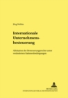 Internationale Unternehmensbesteuerung : Allokation Der Besteuerungsrechte Unter Veraenderten Rahmenbedingungen - Book