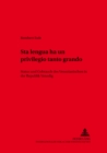 «Sta Lengua Ha Un Privilegio Tanto Grando» : Status Und Gebrauch Des Venezianischen in Der Republik Venedig - Book
