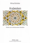 Arabesken : Studien Zum Interkulturellen Verstehen Im Deutsch-Marokkanischen Kontext - Book