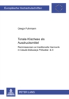 Tonale «Klischees» als Ausdrucksmittel : Reminiszenzen an traditionelle Harmonik in Claude Debussys "Preludes I & II" - Book