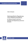 Sektorspezifische Regulierung Versus Missbrauchsaufsicht : Ein Effizienzvergleich Alternativer Strategien Der Disziplinierung Natuerlicher Monopole - Book