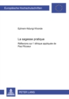 La sagesse pratique : Reflexions sur l'ethique appliquee de Paul Ricoeur - Book