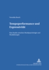 Tempoperformance Und Expressivitaet : Eine Studie Zwischen Musikpsychologie Und Musiktherapie - Book