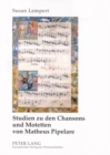 Studien zu den Chansons und Motetten von Matheus Pipelare - Book