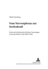Vom «Nervenplexus» zur «Seelenkraft» : Werk und Schicksal des Berliner Neurologen Louis Jacobsohn-Lask (1863-1940) - Book