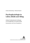 Psychophysiologie in Labor, Klinik und Alltag : 40 Jahre Projektarbeit der Freiburger Forschungsgruppe Psychophysiologie - Kommentare und Neue Perspektiven - Book