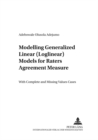 Modelling Generalized Linear (Loglinear) Models for Raters Agreement Measure : With Complete and Missing Values Cases - Book