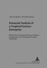 Financial Analysis of a Tropical Forestry Enterprise : Realized in the Deramakot Reserve, Malaysia, by Application of the Forest Growth Model FORMIX3Q - Book