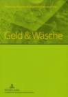 Geld & Waesche : Ueber Die Entwicklung Des Geldes Und Wie Es Mit Internet «Rein Gewaschen» Werden Kann - Book