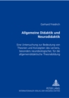 Allgemeine Didaktik Und «Neurodidaktik» : Eine Untersuchung Zur Bedeutung Von Theorien Und Konzepten Des Lernens, Besonders Neurobiologischer, Fuer Die Allgemeindidaktische Theoriebildung - Book