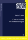 Kulturstudien Ostmitteleuropas : Aufsaetze Und Essays - Book