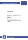 Der Fruehe Horkheimer Und Dilthey : Eine Untersuchung Zur Konstitutionsphase Der Kritischen Theorie - Book