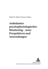 Ambulantes Psychophysiologisches Monitoring - Neue Perspektiven Und Anwendungen - Book