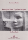 Kompendium Psychotherapie : Ein Lehrbuch - Book