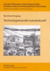 Technologietransfer transkulturell : Komparative Hermeneutik von Technik in Europa, Indien und China - Book