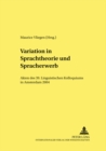 Variation in Sprachtheorie und Spracherwerb : Akten des 39. Linguistischen Kolloquiums in Amsterdam 2004 - Book