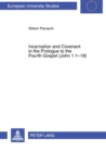 Incarnation and Covenant in the Prologue to the Fourth Gospel (John 1:1-18) - Book
