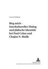 «Birg Mich» - Interkultureller Dialog Und Juedische Identitaet Bei Paul Celan Und Chajim N. Bialik - Book